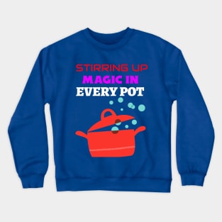 Food blogger stir magic Crewneck Sweatshirt